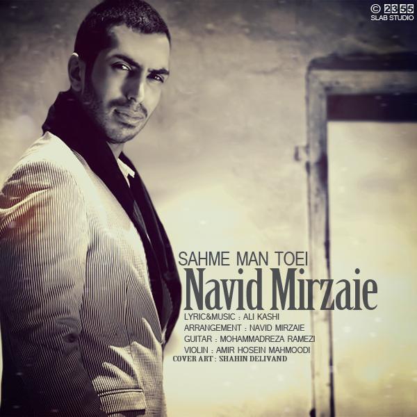 Navid Mirzaie – Sahme Man Toei Navid Mirzaie – Sahme Man Toei