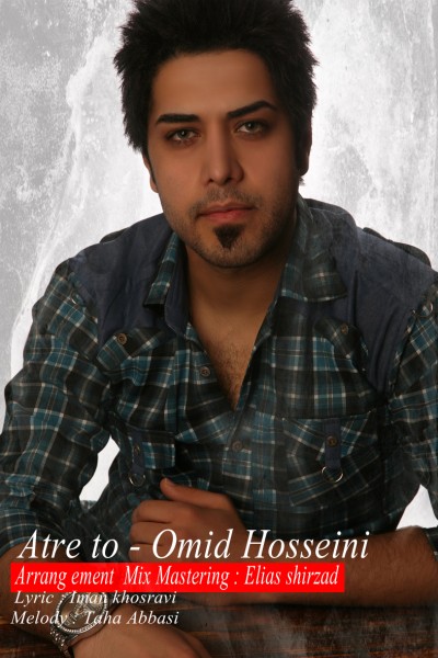 Omid Hosseini – Atre To Omid Hosseini – Atre To