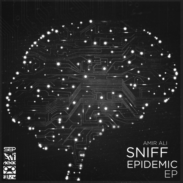 Amir Ali Sniff – Epidemic Amir Ali Sniff – Epidemic