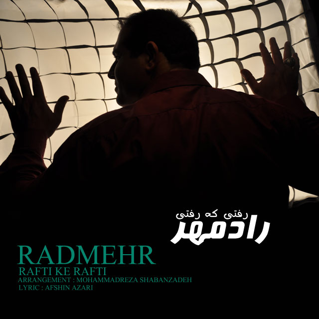 Radmehr – Rafti Ke Rafti Radmehr – Rafti Ke Rafti