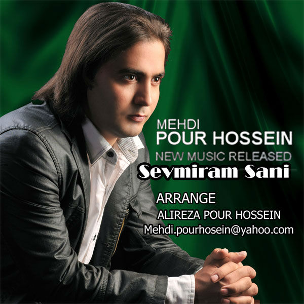 Mehdi Pour Hossein – Sevmiram Sani Mehdi Pour Hossein – Sevmiram Sani