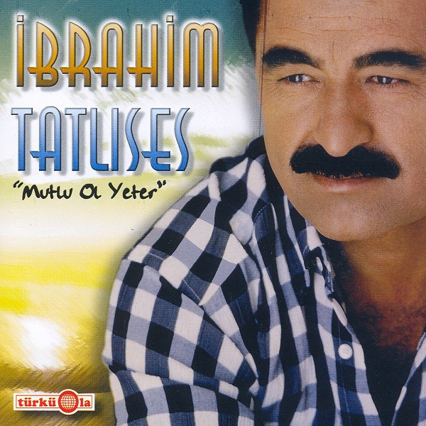 دانلود آلبوم اورجینال Ibrahim Tatlises به نام Mutlu Ol Yeter