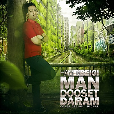 Hamid Beigi – Man Dooset Daram Hamid Beigi – Man Dooset Daram