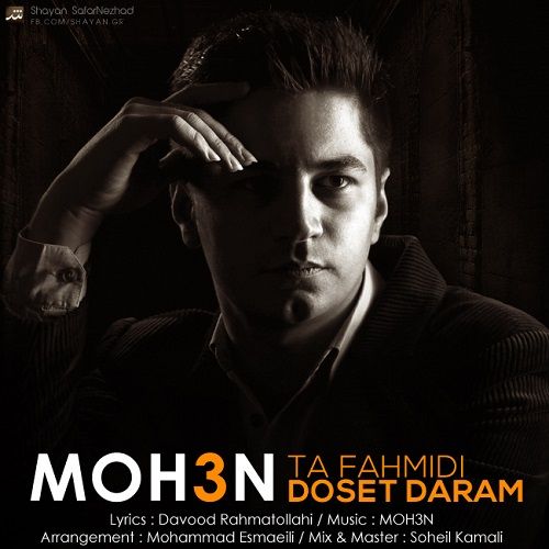 MOH3N – Ta Fahmidi Dooset Daram MOH3N – Ta Fahmidi Dooset Daram