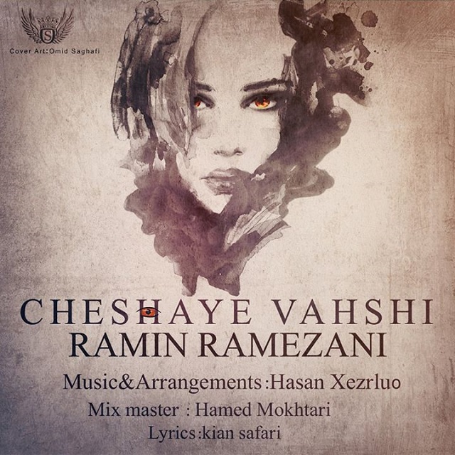 Ramin Ramezani – Cheshaye Vahshi Ramin Ramezani – Cheshaye Vahshi