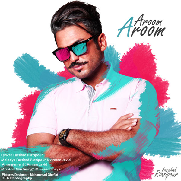 Farshad Riazipour – Aroom Aroom Farshad Riazipour – Aroom Aroom