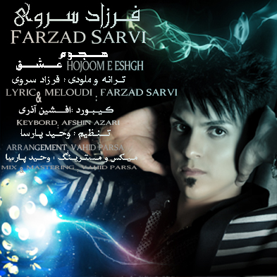 Farzad Sarvi – Hojoome Eshgh Farzad Sarvi – Hojoome Eshgh