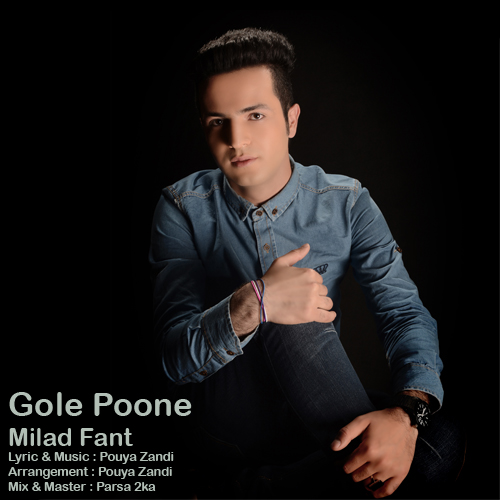 Milad Fant – Gole Poone Milad Fant – Gole Poone