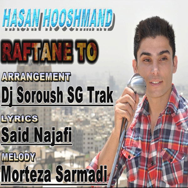 Hasan Hooshmand – Raftane To Hasan Hooshmand – Raftane To