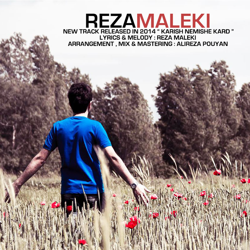 Reza Maleki – Karish Nemishe Kard Reza Maleki – Karish Nemishe Kard