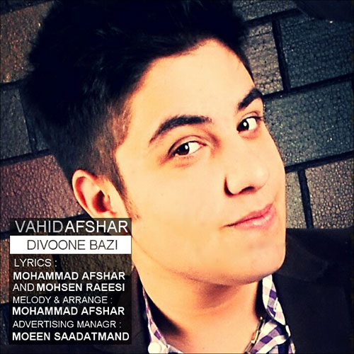 Vahid Afshar – Divoone Bazi Vahid Afshar – Divoone Bazi