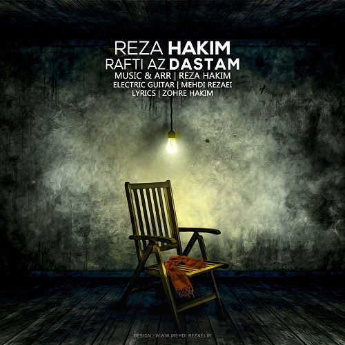 Reza Hakim – Rafti Az Dastem Reza Hakim – Rafti Az Dastem