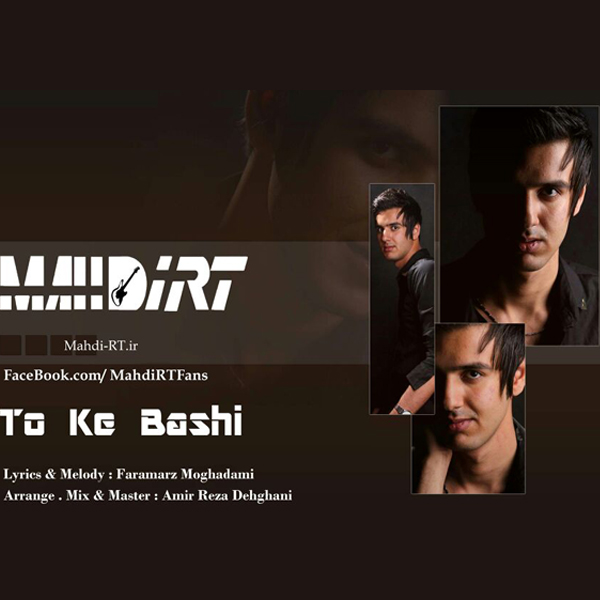 Mahdi RT – To Ke Bashi Mahdi RT – To Ke Bashi