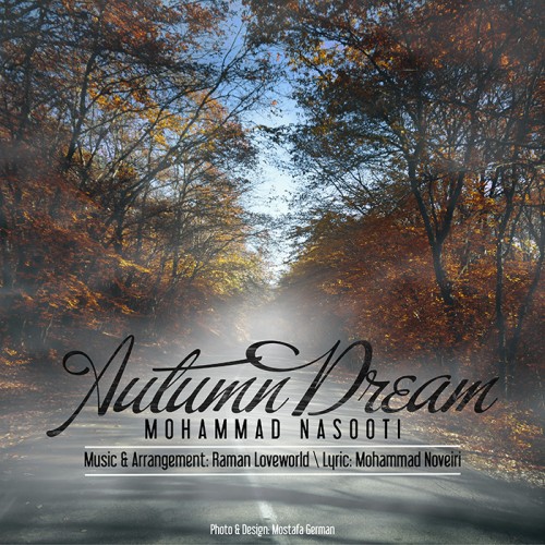 آهنگ جدید محمد ناسوتی به نام رویای پاییزی