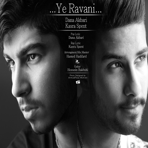 Dana Akbari & Kasra Spent – Ye Ravani Dana Akbari & Kasra Spent – Ye Ravani