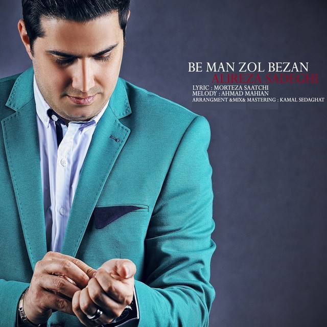 Alireza Sadeghi – Be Man Zol Bezan Alireza Sadeghi – Be Man Zol Bezan