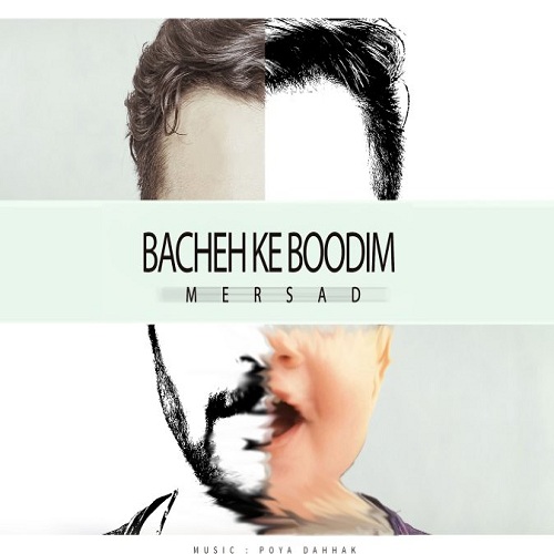Mersad – Bache Ke Boodim Mersad – Bache Ke Boodim